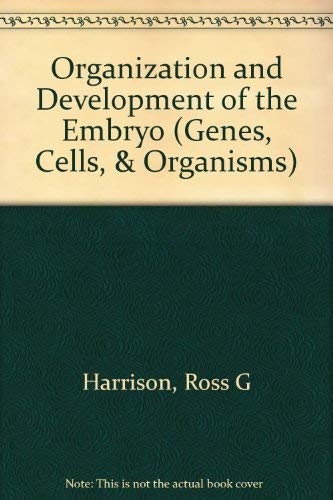 Organization and Development of the Embryo (Genes, Cells and Organisms) Medicine