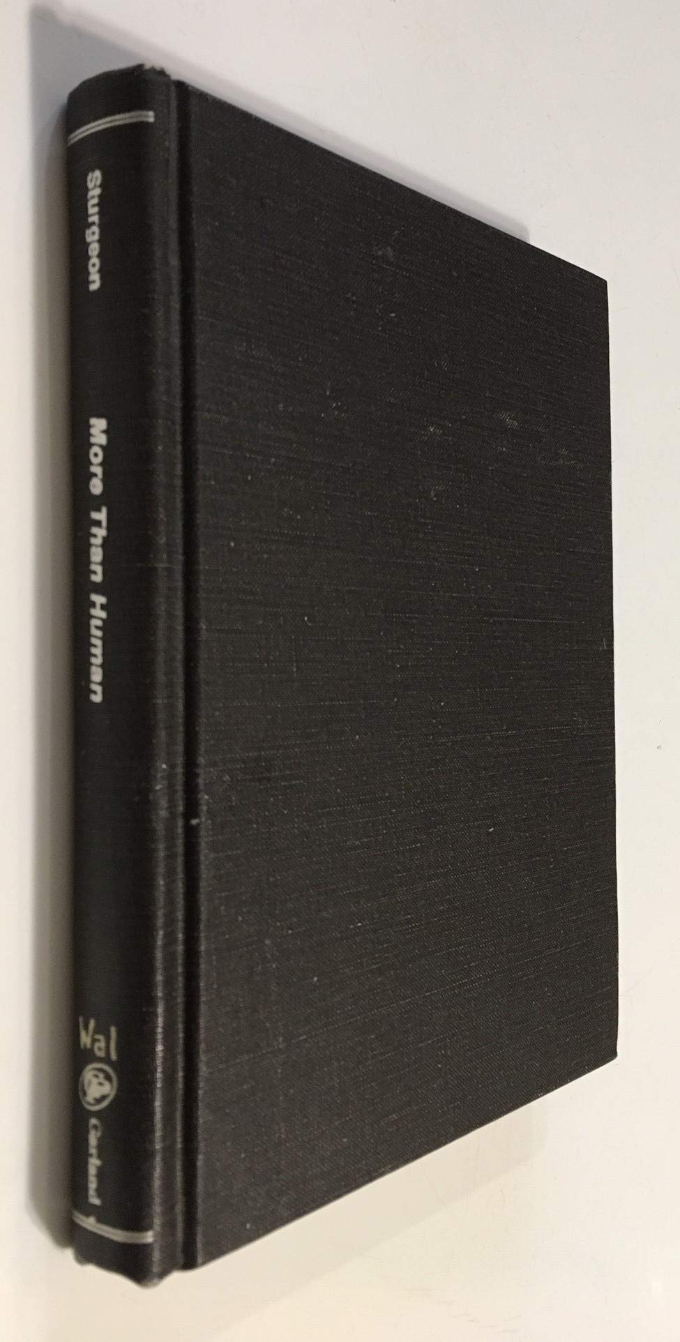 More Than Human (The Garland Library of Science Fiction) Essays & Short Stories