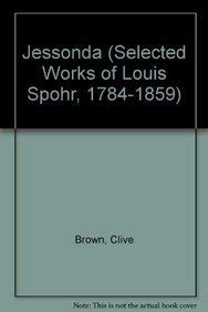 Jessonda (Selected Works of Louis Spohr, 1784-1859, Vol 2) Arts & Music