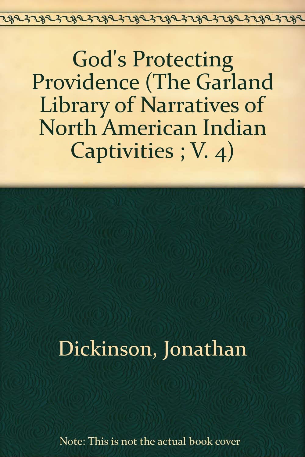 God's Protecting Providence (The Garland Library of Narratives of North American Indian Captivities ; V. 4) Memories