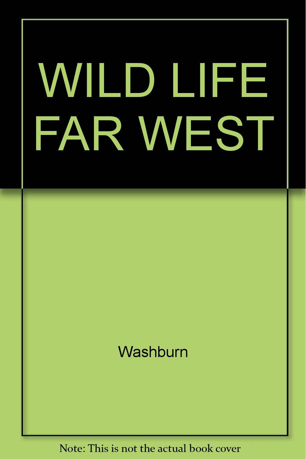 WILD LIFE FAR WEST (The Garland library of narratives of North American Indian captivities) Books