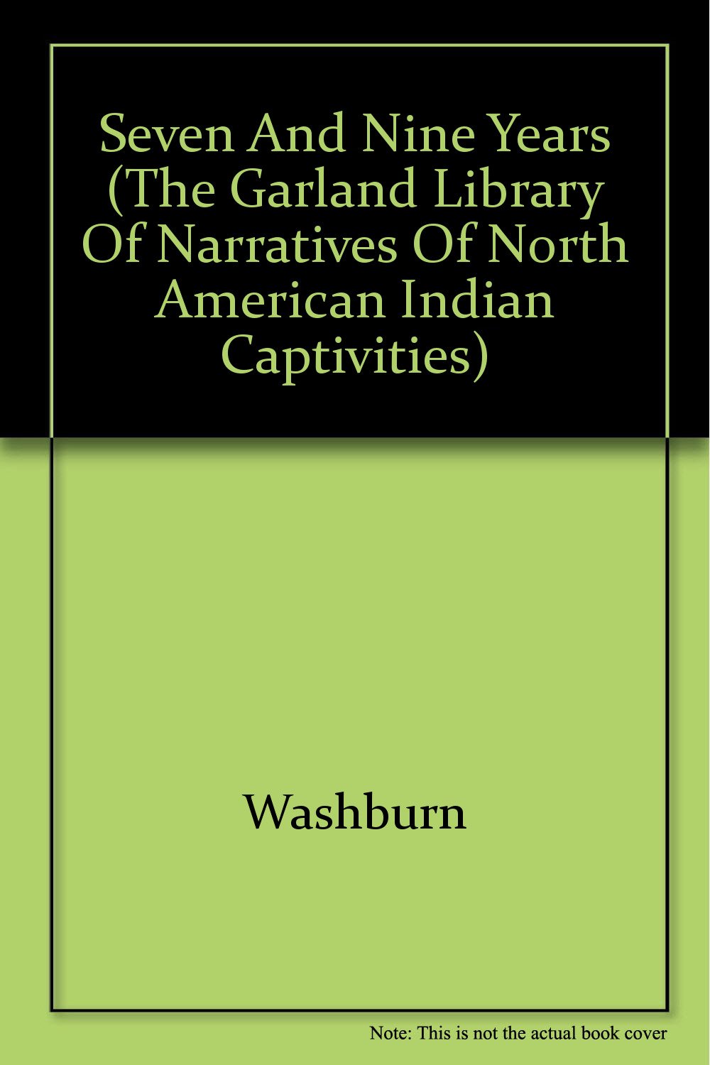 Seven and Nine Years Among the Camanches and Apaches (The Garland Library of Narratives of North American Indian Captivities) Books