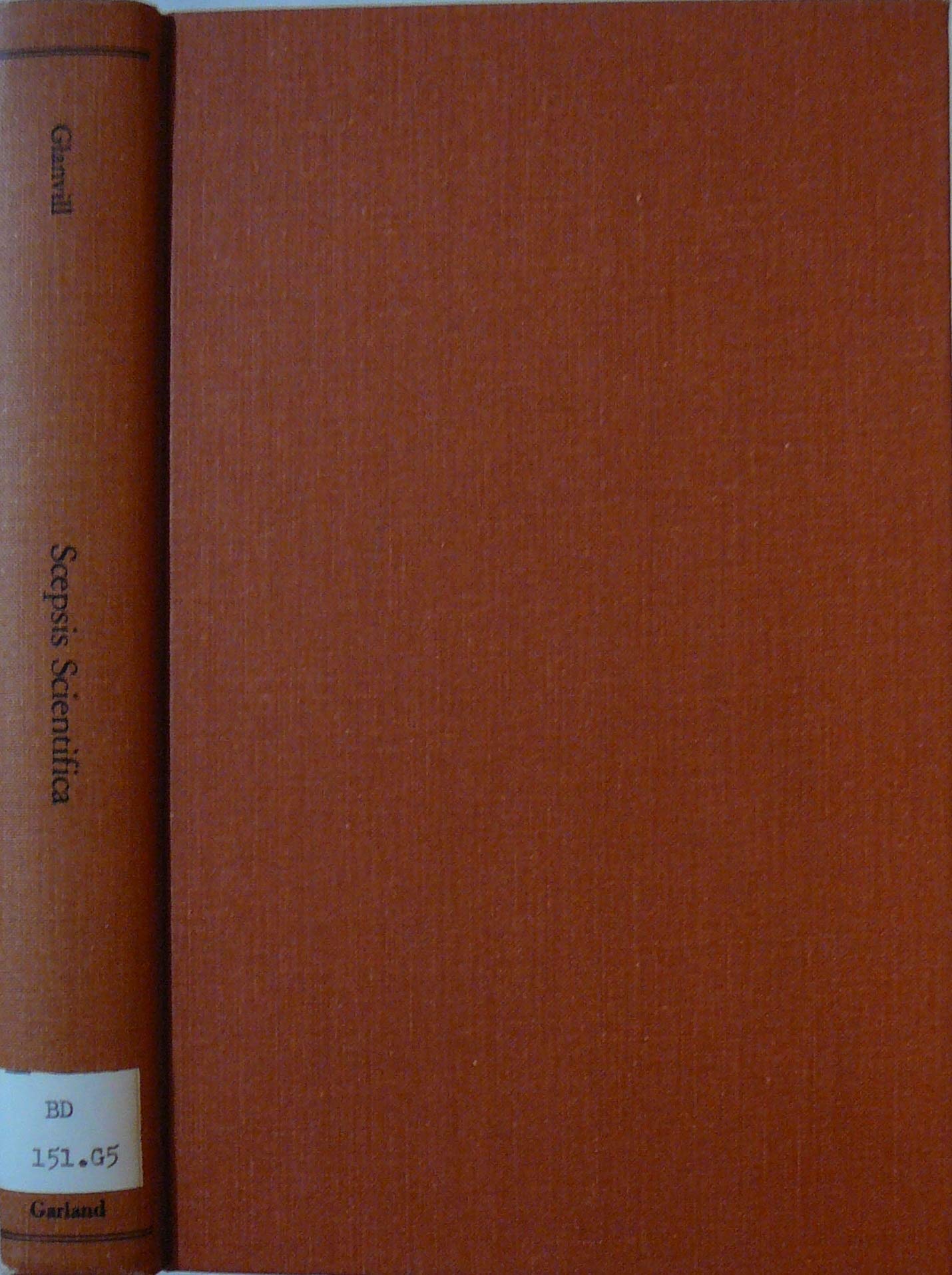 Scepsis Scientifica: 1665 (British Philosophers and Theologians of the 17th & 18th Centuries) Philosophy