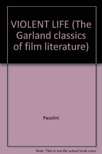 VIOLENT LIFE (The Garland classics of film literature) by Pasolini Books