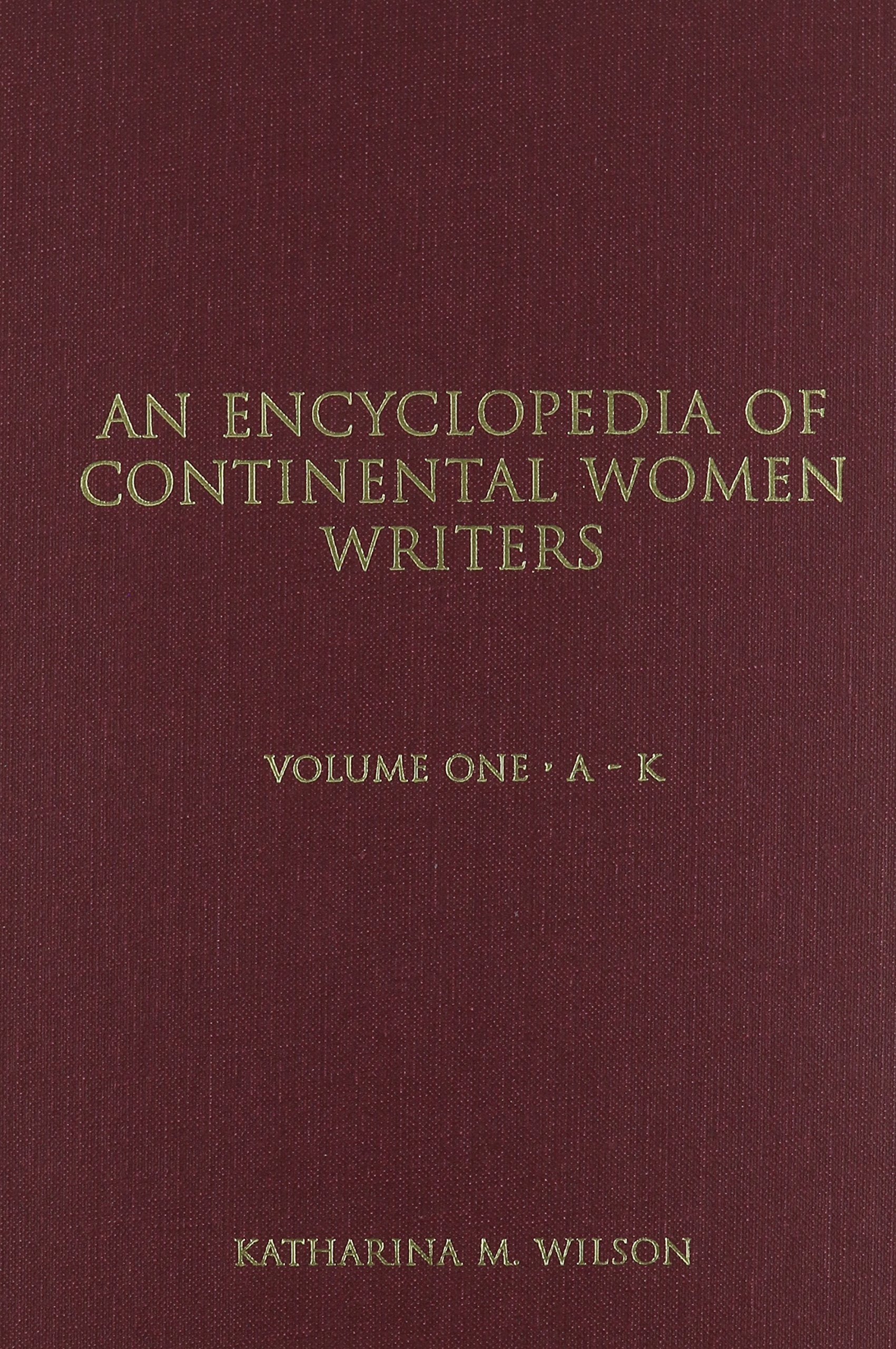 Encyclopedia of Continental Women Writers (Garland Reference Library of the Humanities) Books