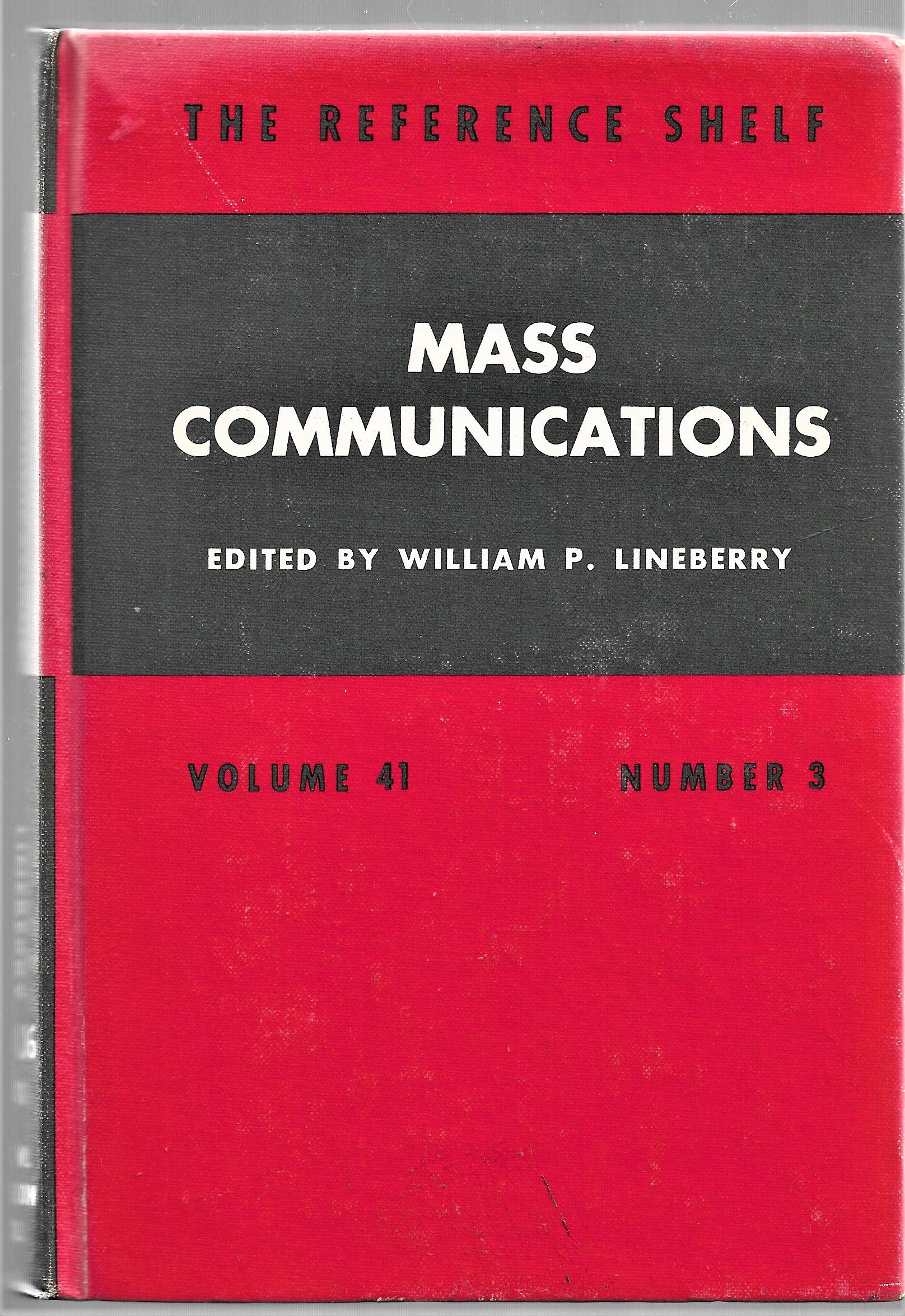 Mass Communications (Vol 41, #3 of The Reference Shelf Series) Books