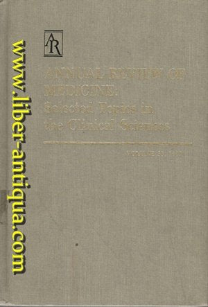 Annual Review of Medicine, 1987: Selected Topics in the Clinical Sciences Medicine