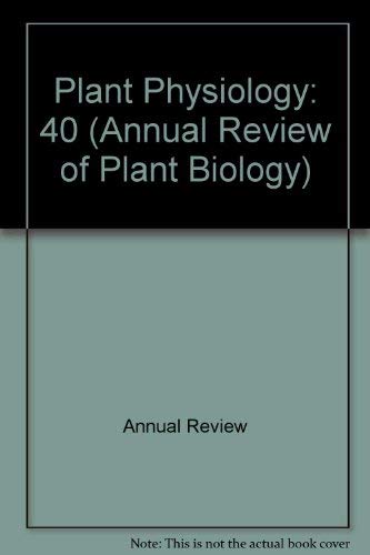 Annual Review of Plant Physiology and Plant Molecular Biology: 1989 (Annual Review of Plant Biology, Band 40) Medicine