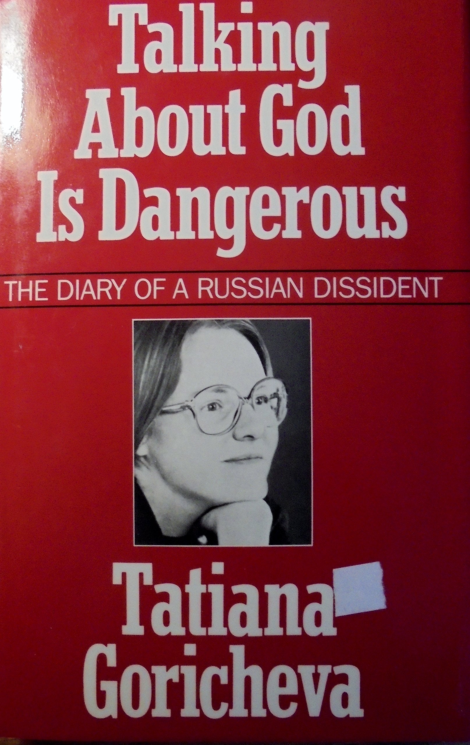 Talking About God Is Dangerous: The Diary of a Russian Dissident Memories