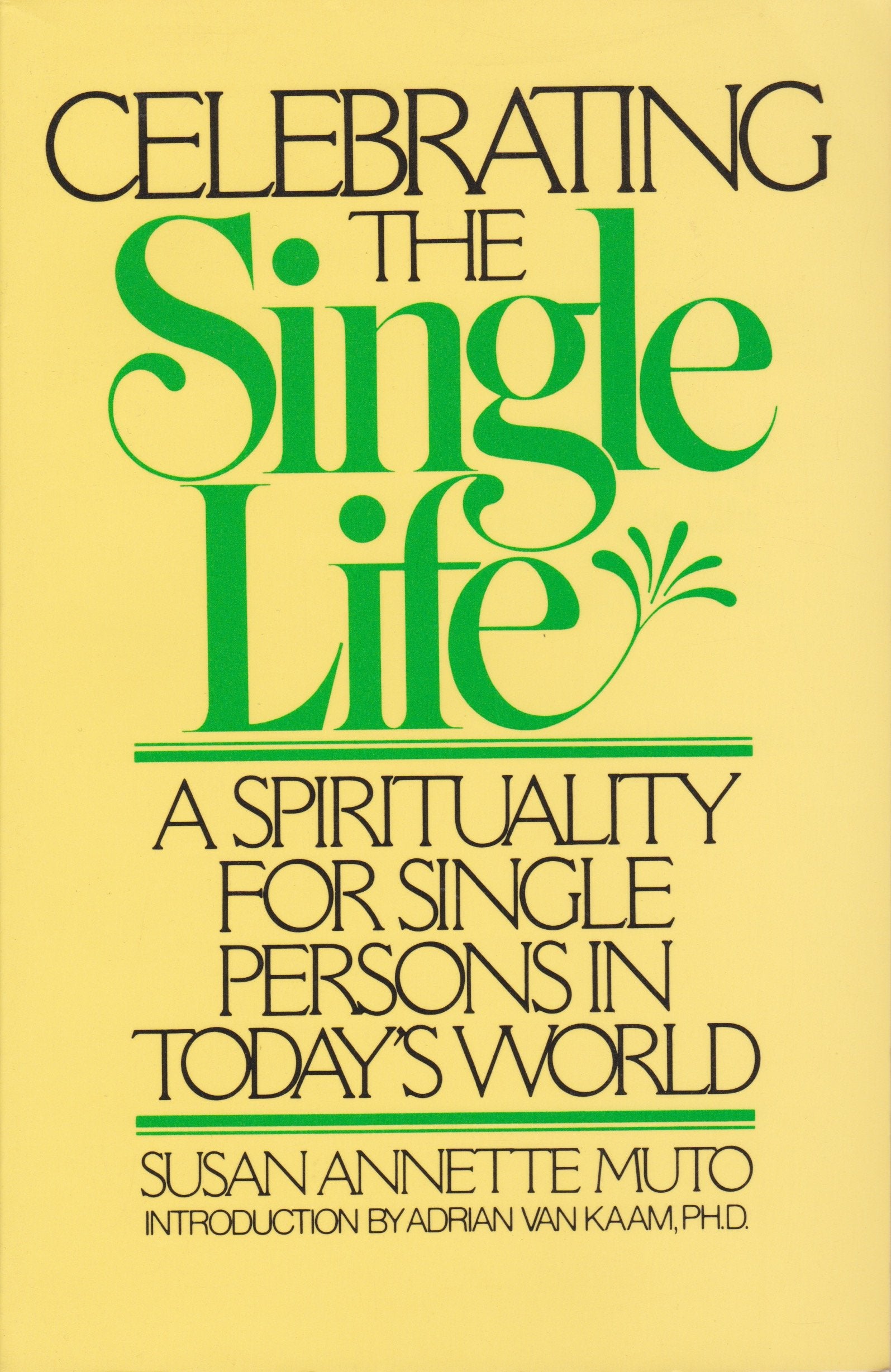 Celebrating the Single Life: A Spirituality for Single Persons in Today's World Religion & Esotericism