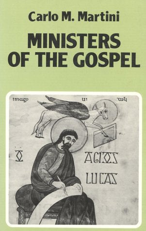 Ministers of the Gospel: Meditations on St. Luke's Gospel Religion & Esotericism