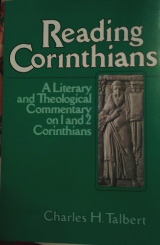 Reading Corinthians: A Literary and Theological Commentary on 1 and 2 Corinthians (Reading the New Testament) Religion & Esotericism
