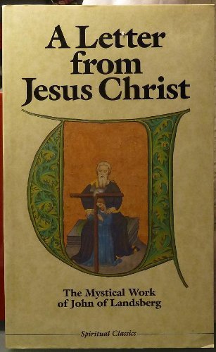 A Letter from Jesus Christ: The Mystical Work of John of Landsberg Books