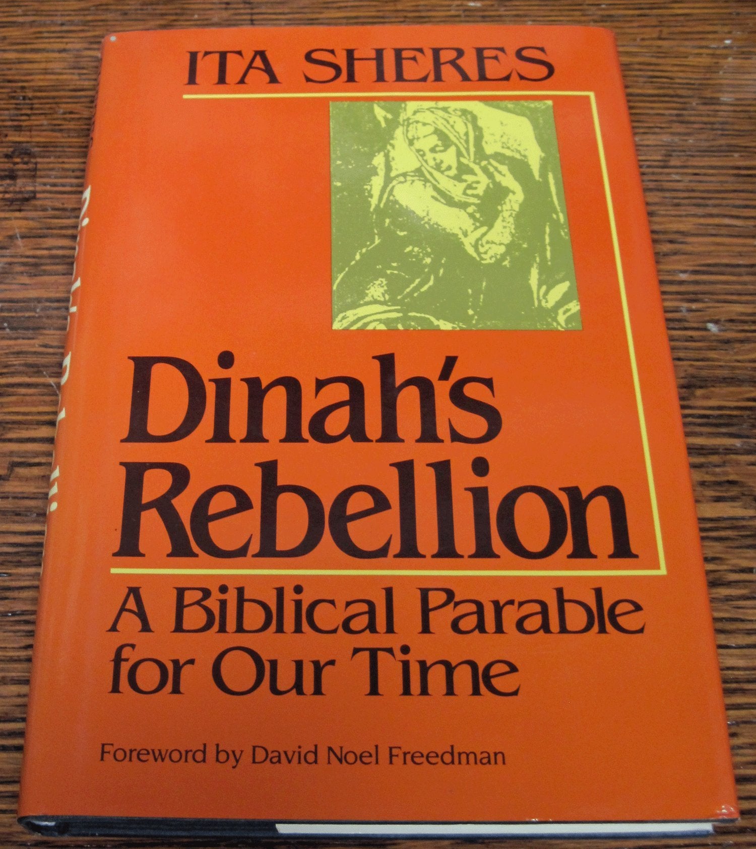 Dinah's Rebellion: A Biblical Parable for Our Time Books
