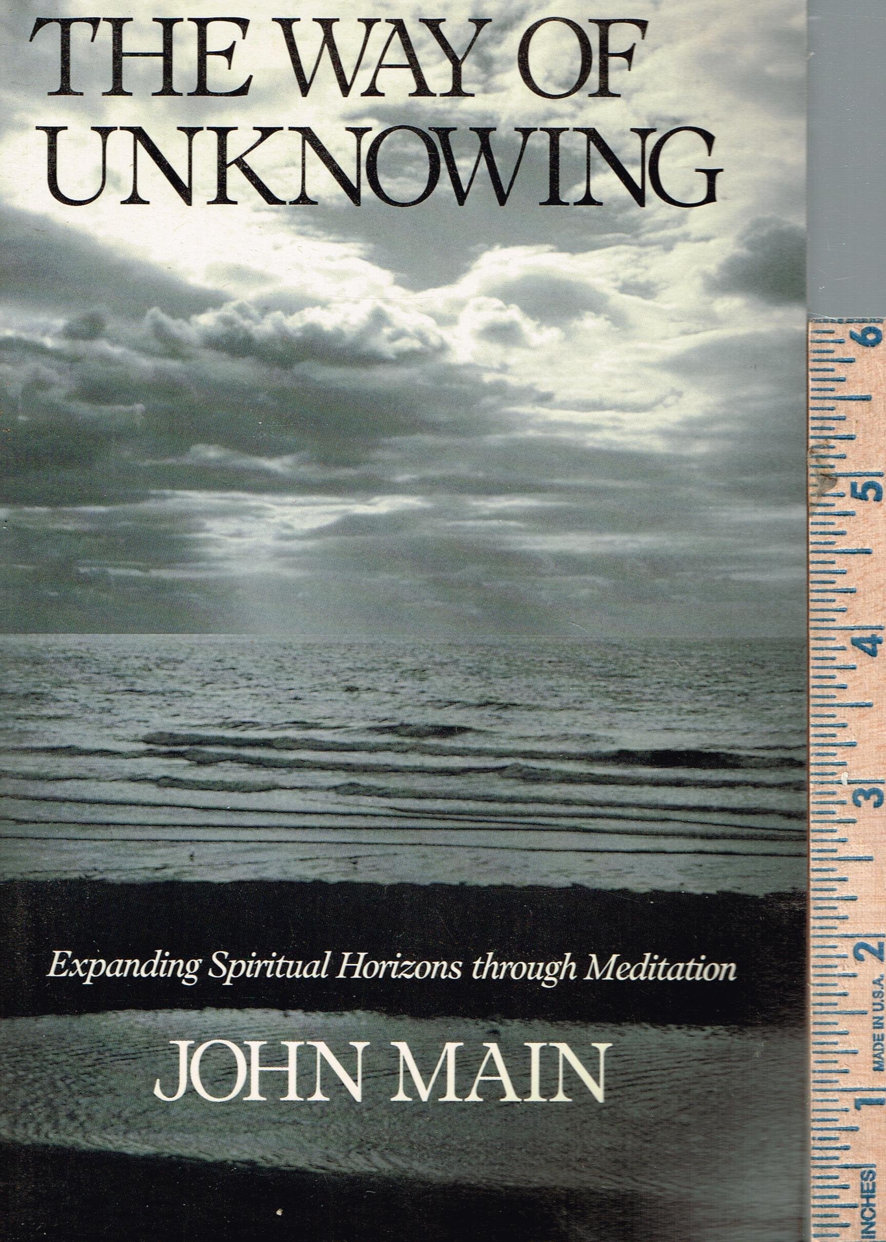 The Way of Unknowing: Expanding Spiritual Horizons Through Meditation Religion & Esotericism