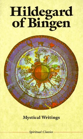 Hildegard of Bingen: Mystical Writings (Crossroad Spirtual Classics Series) Religion & Esotericism