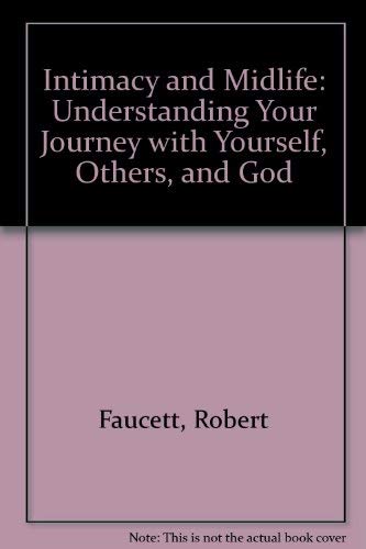 Intimacy and Midlife: Understanding Your Journey With Yourself, Others, and God Religion & Esotericism