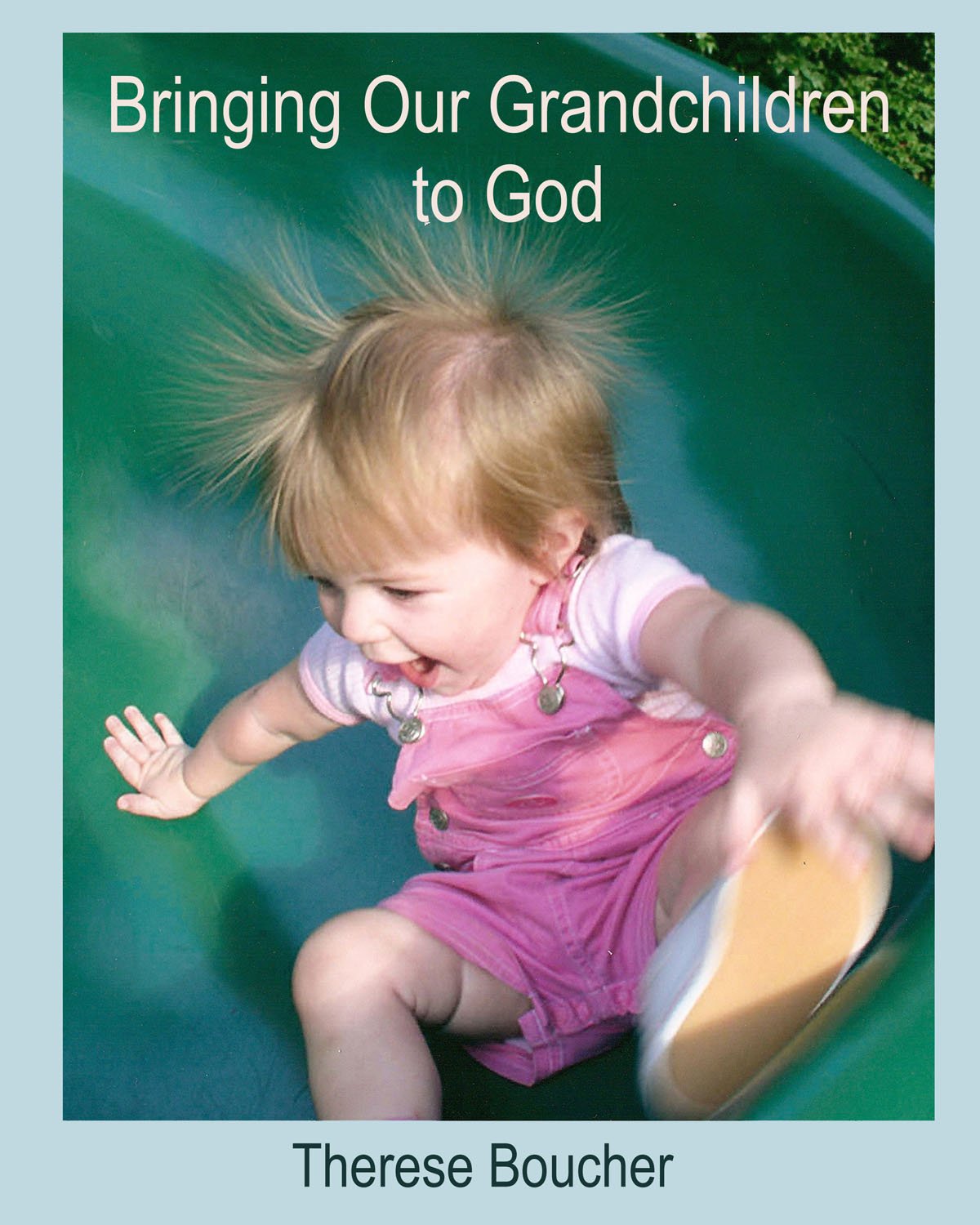 Spiritual Grandparenting: Bringing Our Grandchildren to God Religion & Esotericism
