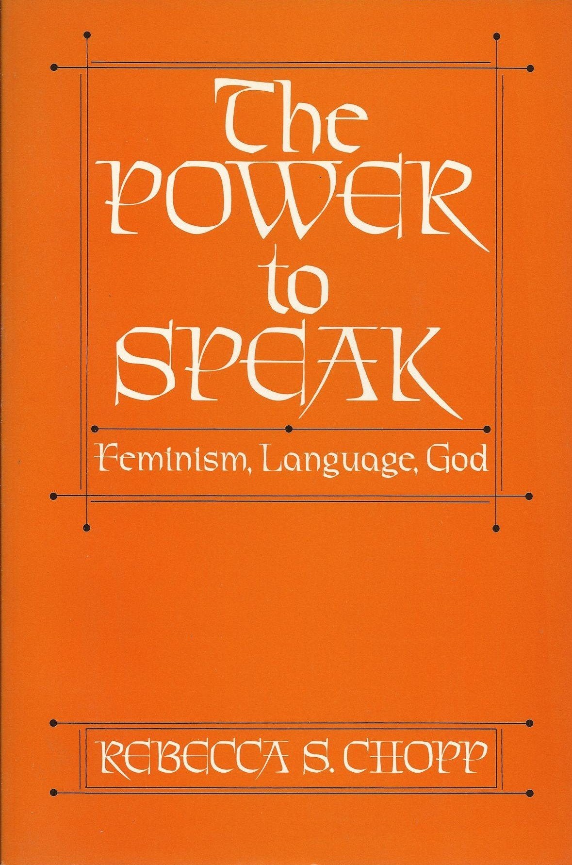The Power to Speak: Feminism, Language, God Social Sciences