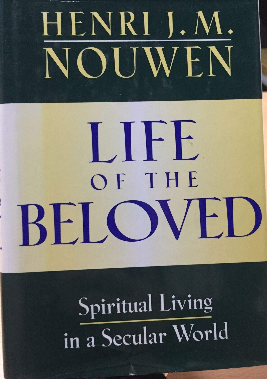 Life of the Beloved: Spiritual Living in a Secular World Religion & Esotericism