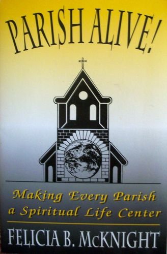 Parish Alive: Making Every Parish a Spiritual Life Center Religion & Esotericism
