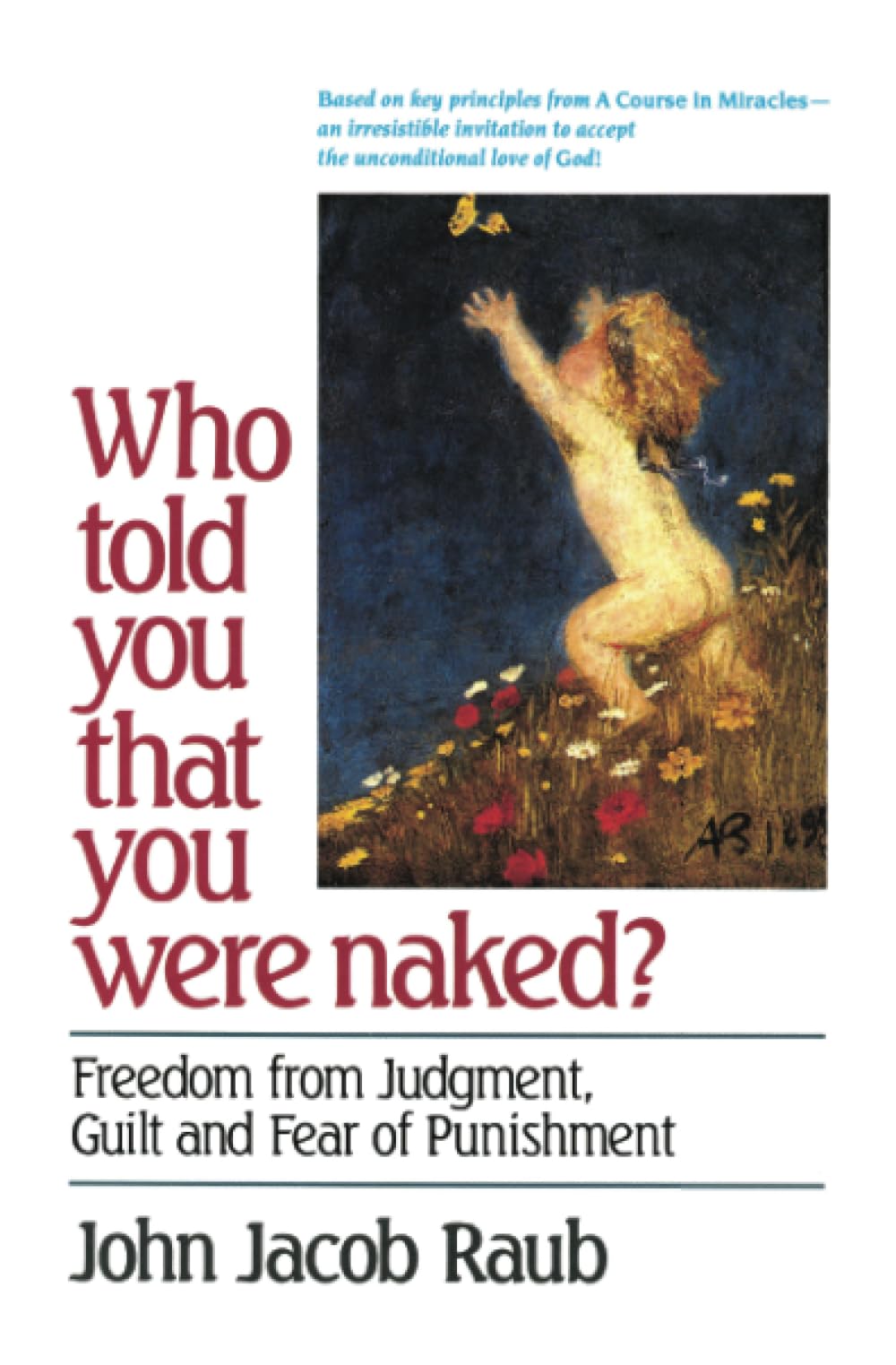 Who Told You That You Were Naked?: Freedom from Judgment, Guilt and Fear of Punishment Religion & Esotericism