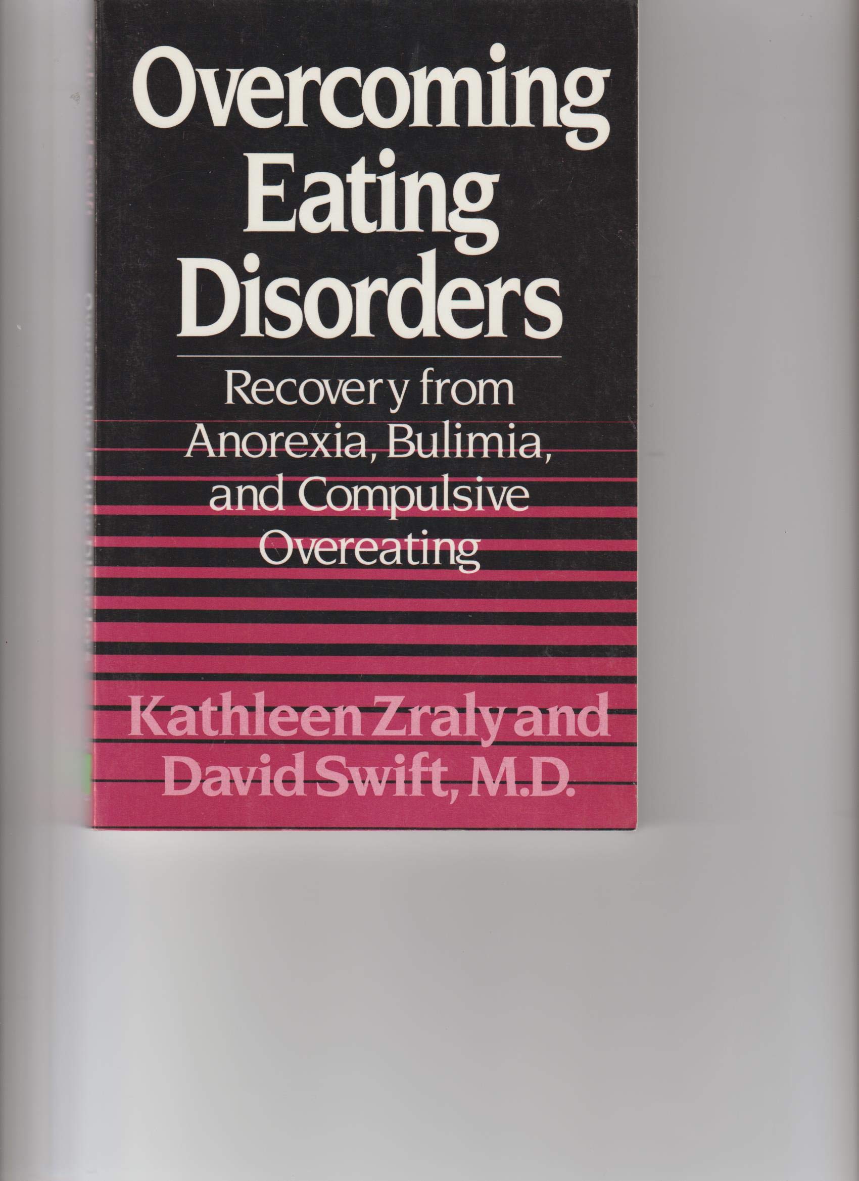 Overcoming Eating Disorders: Recovery from Anorexia, Bulimia, and Compulsive Overeating Medicine