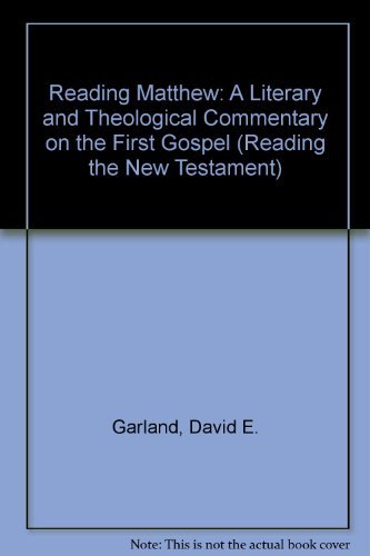 Reading Matthew: A Literary and Theological Commentary on the First Gospel (Reading the New Testament Series) Religion & Esotericism