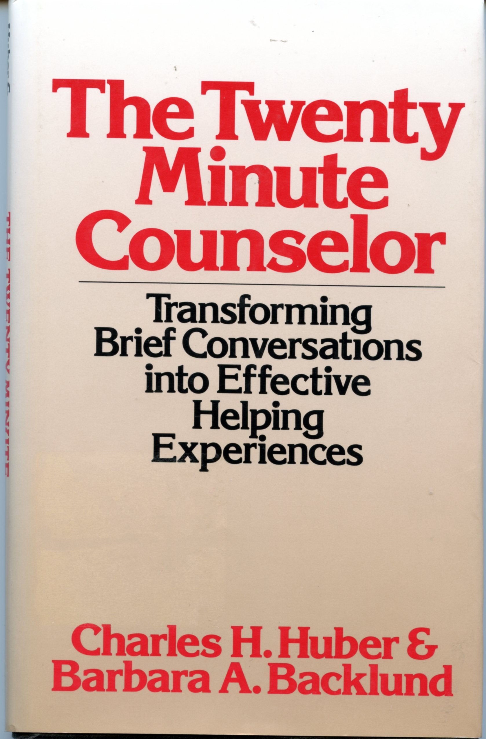 The Twenty-Minute Counselor: Transforming Brief Conversations into Effective Helping Experiences (Continuum Counseling Series) Social Sciences
