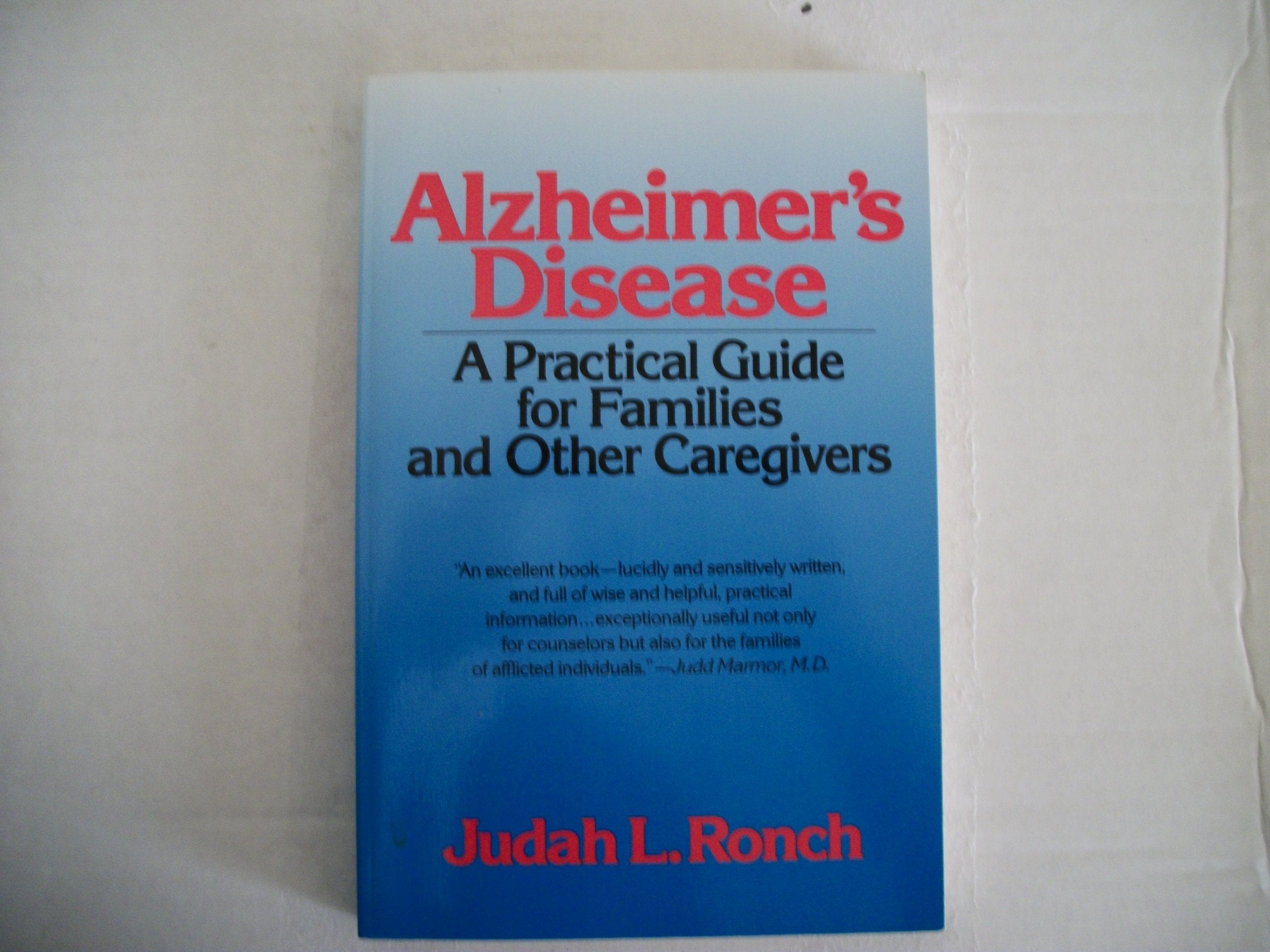 Alzheimer's Disease: A Practical Guide for Families and Other Caregivers Health, Nutrition & Fitness