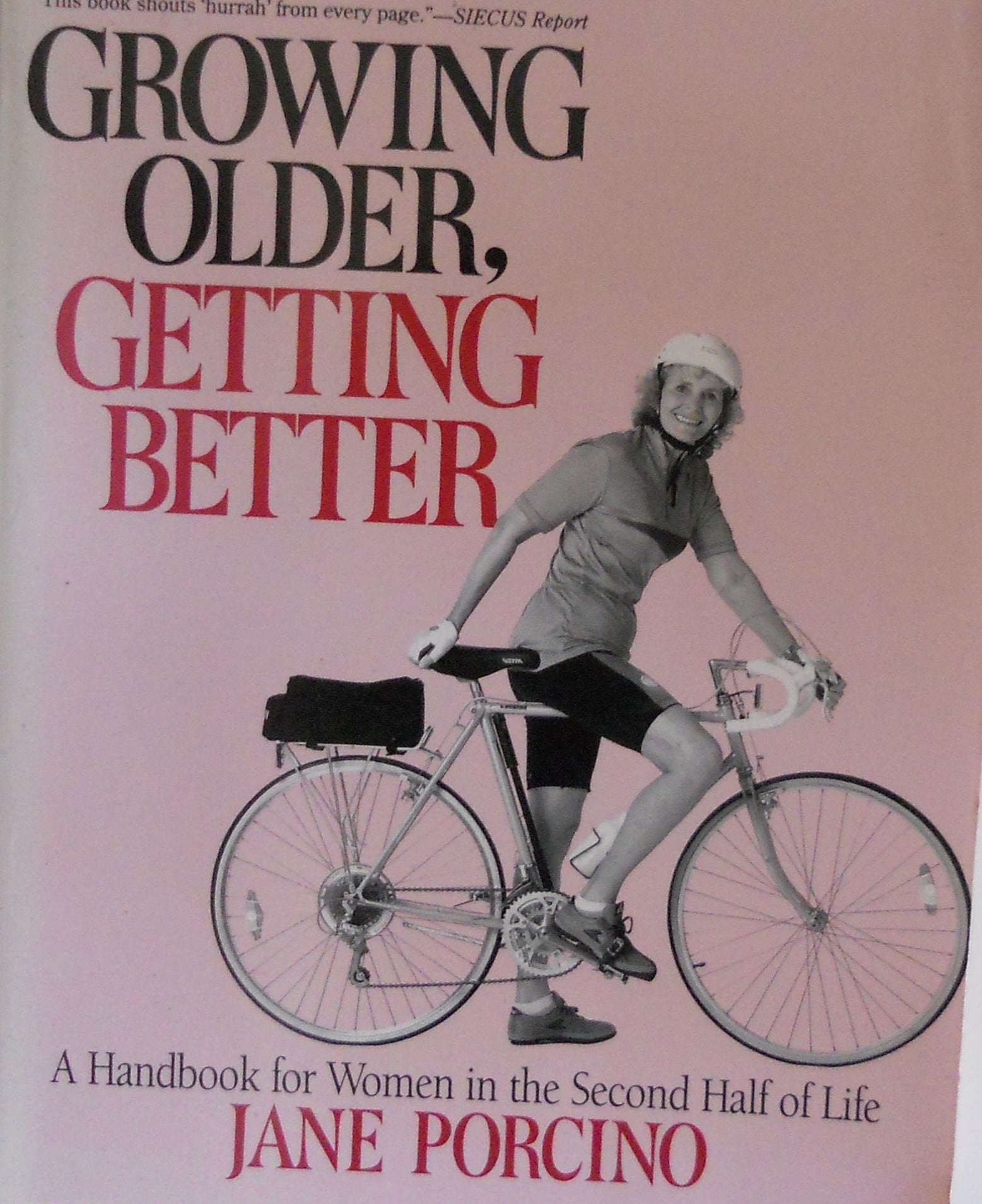 Growing Older, Getting Better: A Handbook for Women in the Second Half of Life Social Sciences