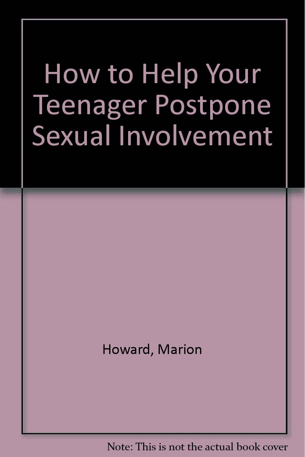 How to Help Your Teenager Postpone Sexual Involvement Parents & Children