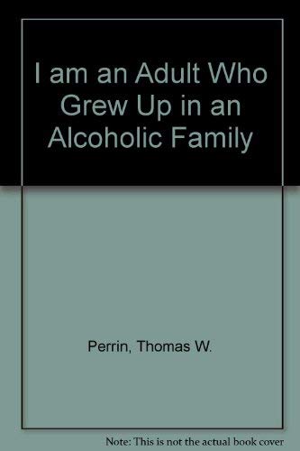 I Am an Adult Who Grew Up in an Alcoholic Family Politics & History