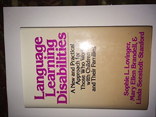 Language Learning Disabilities: A New and Practical Approach for Those Who Work With Children and Their Families (Continuum Counseling Series) Books