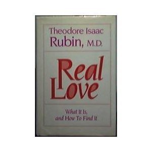 Real Love: What It Is, and How to Find It Partnership & Love
