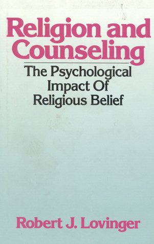 Religion and Counseling: The Psychological Impact of Religious Belief (Continuum Counseling Series) Psychology