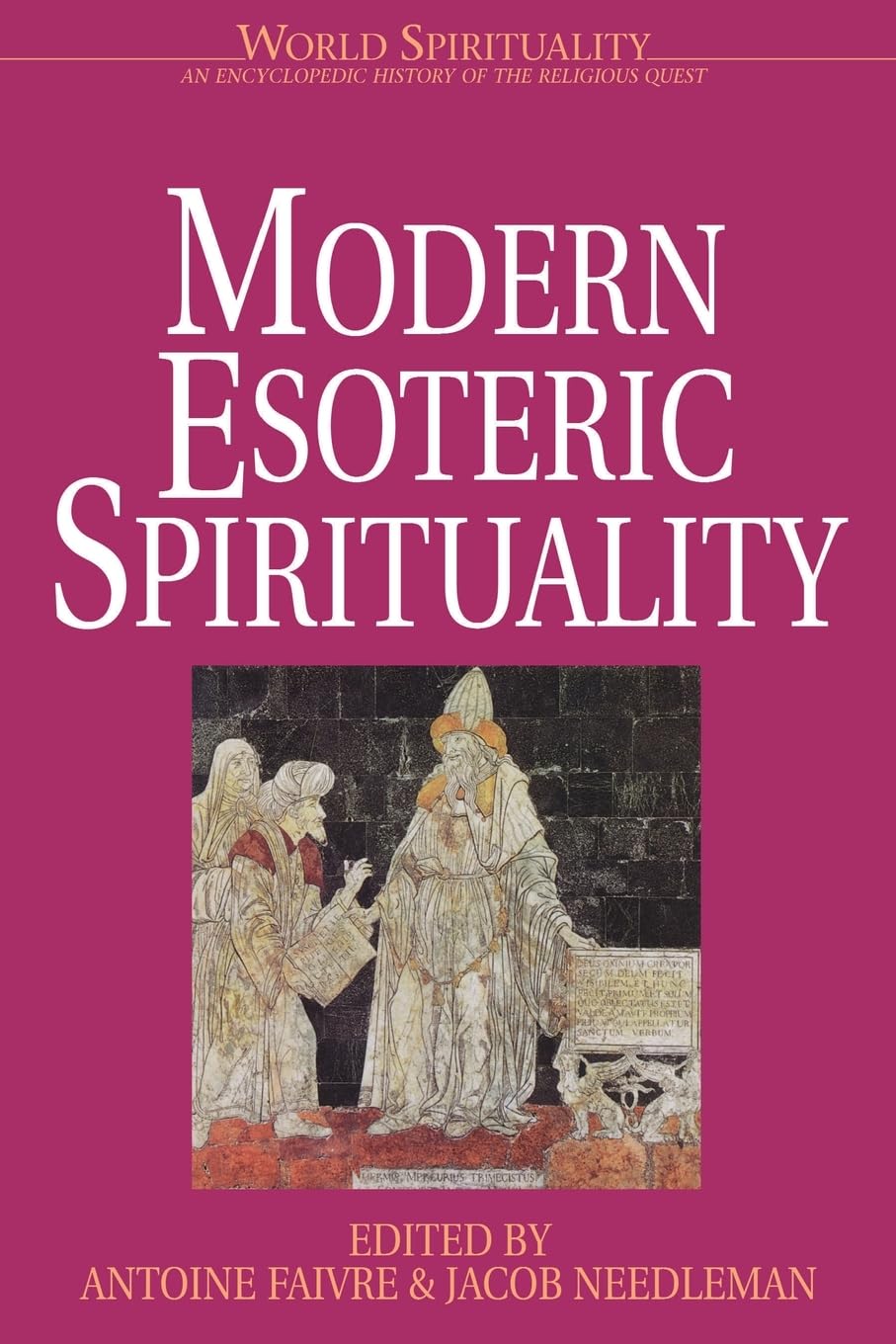 Modern Esoteric Spirituality (Word Spirituality, Vol 21) Religion & Esotericism