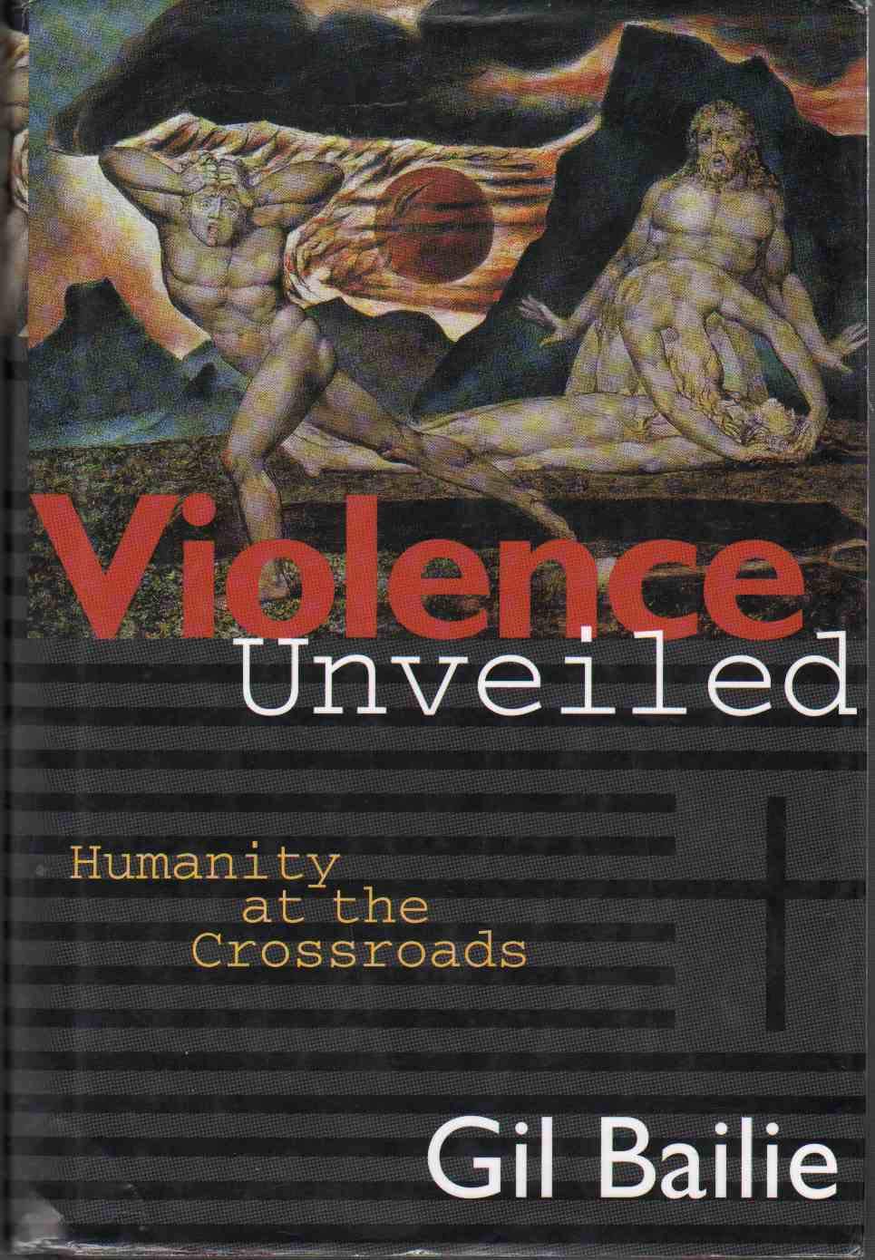 Violence Unveiled: Humanity at the Crossroads Psychology