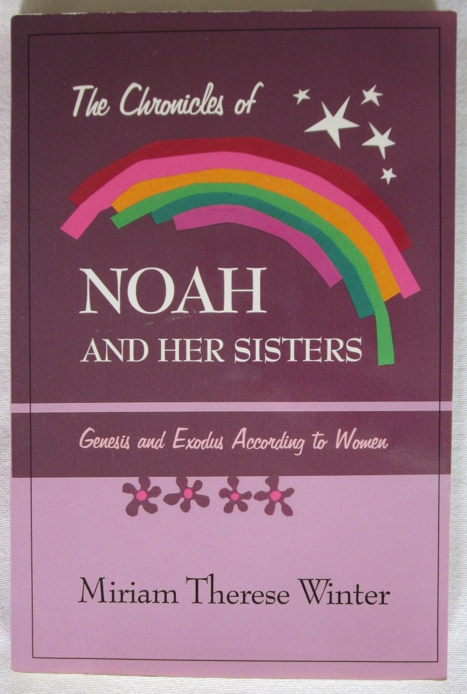 The Chronicle of Noah and Her Sisters: Genesis and Exodus According to Women Religion & Esotericism