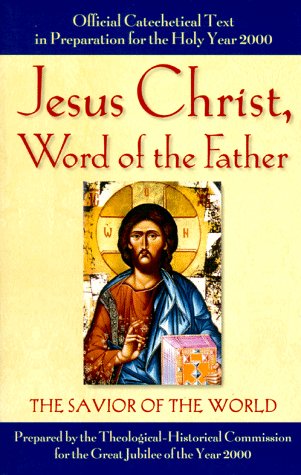 Jesus Christ, Word of the Father: The Savior of the World Religion & Esotericism
