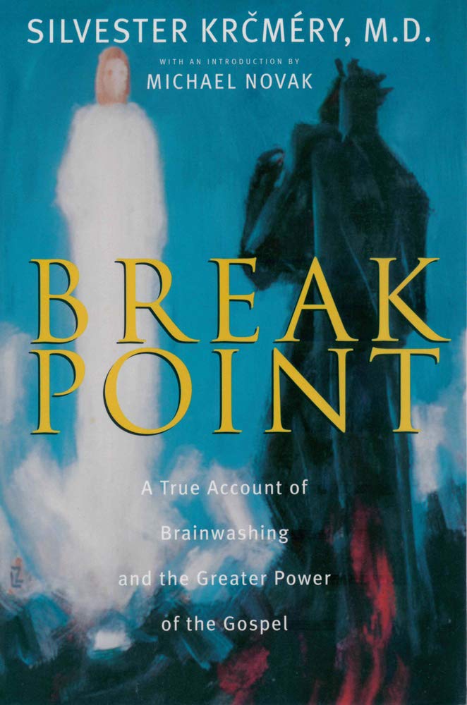 Breakpoint A True Account of Brainwashing and the Greater Power of the Gospel Politics & Society
