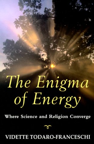 The Enigma of Energy: Where Science and Religion Converge Philosophy