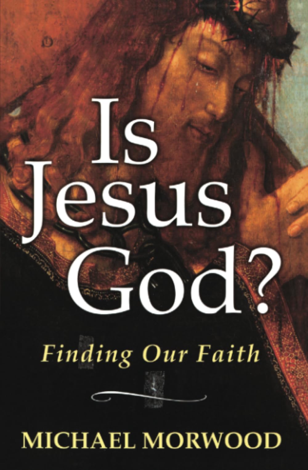 Is Jesus God?: Finding Our Faith Social Sciences