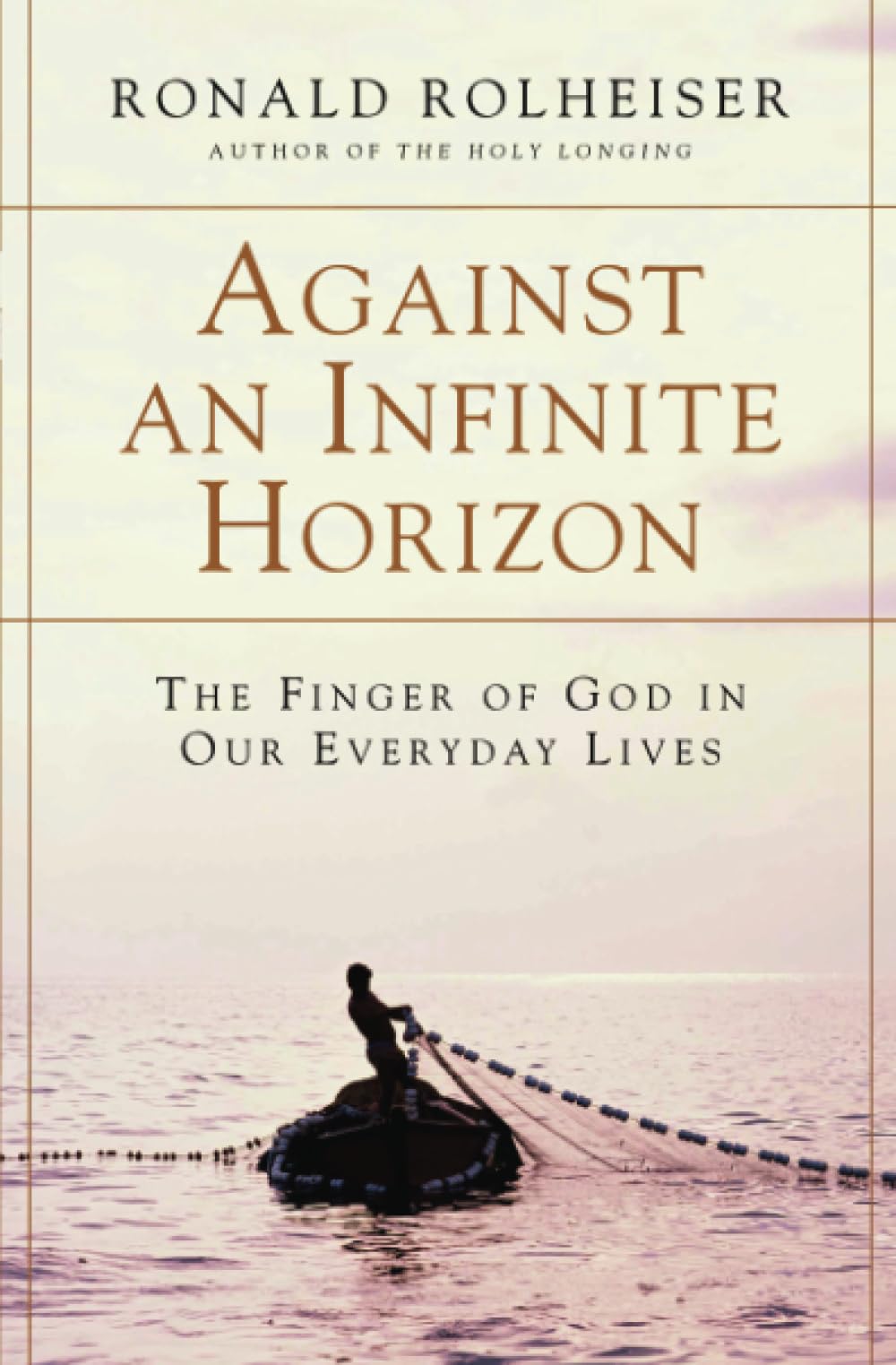Against an Infinite Horizon: The Finger of God in Our Everyday Lives Social Sciences