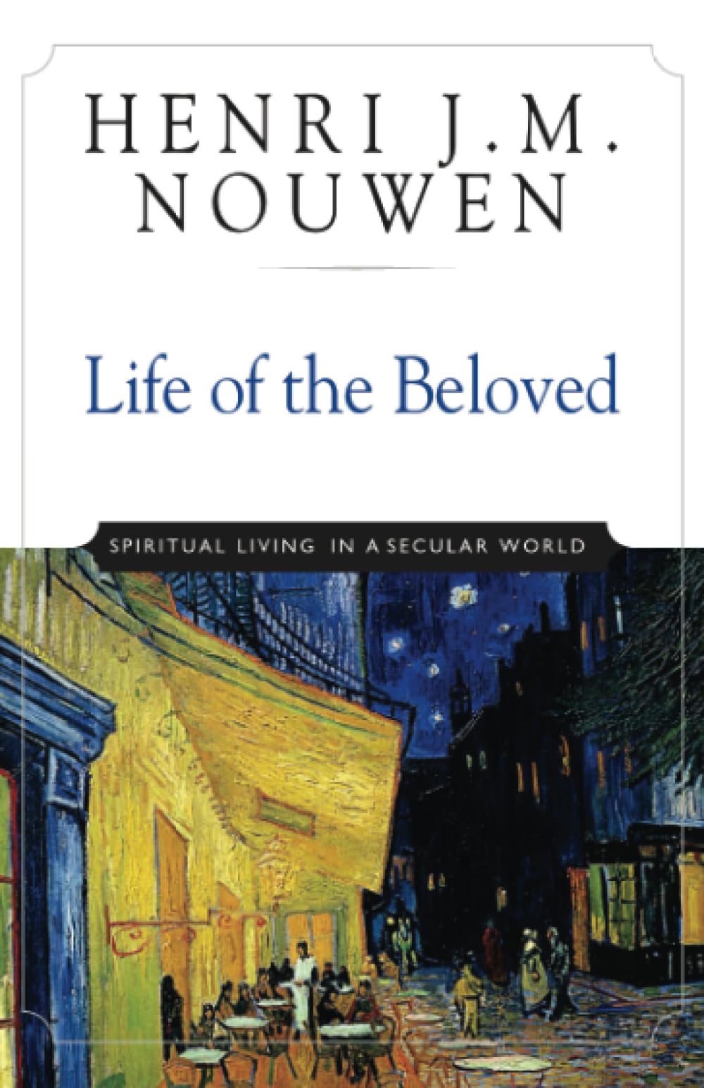 Life of the Beloved: Spiritual Living in a Secular World Religion & Esotericism