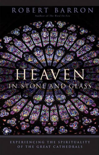 Heaven in Stone and Glass: Experiencing the Spirituality of the Great Cathedrals Social Sciences