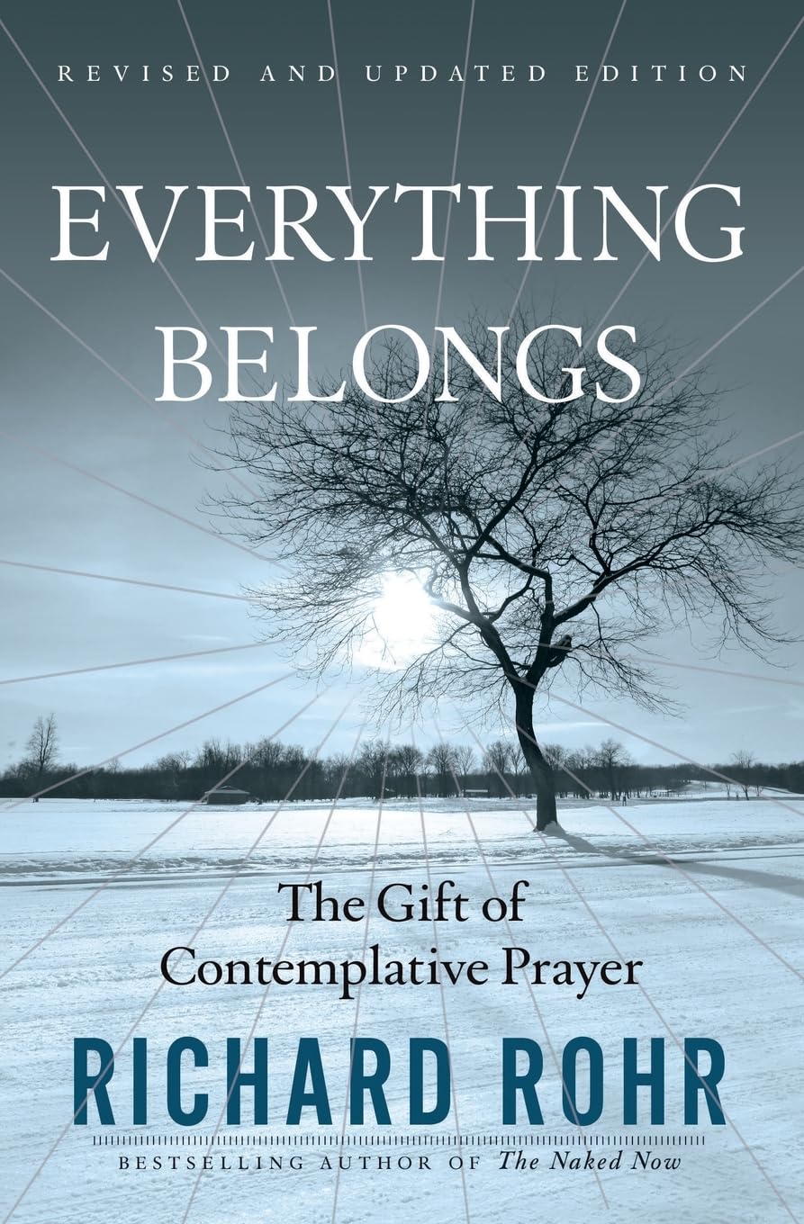 Everything Belongs: The Gift of Contemplative Prayer Social Sciences