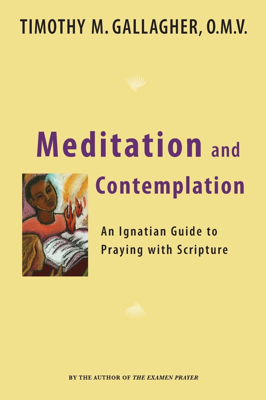 Meditation and Contemplation: An Ignatian Guide to Praying with Scripture (Crossroad Book) Religion & Esotericism