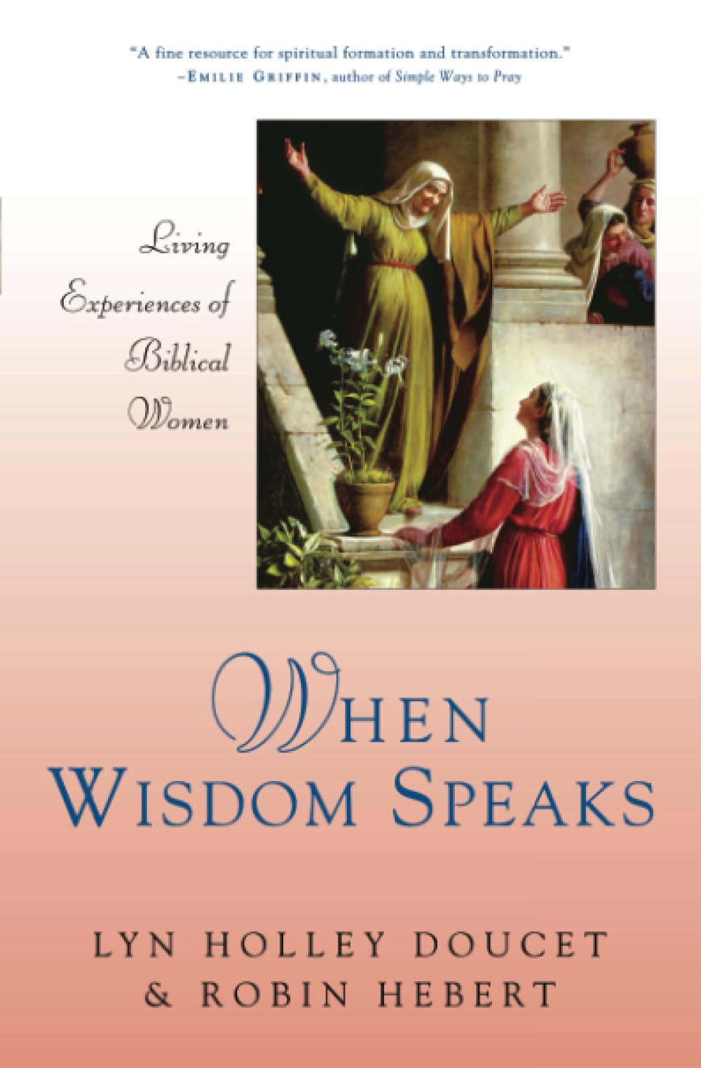 When Wisdom Speaks: Living Experiences of Biblical Women Social Sciences