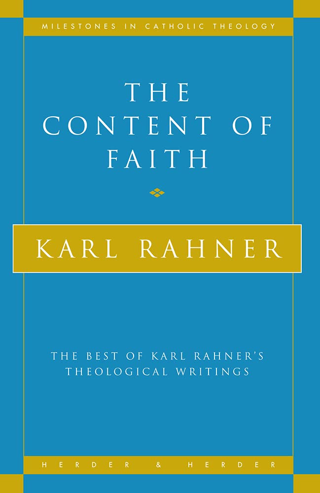 The Content of Faith: The Best of Karl Rahner's Theological Writings Religion & Esotericism